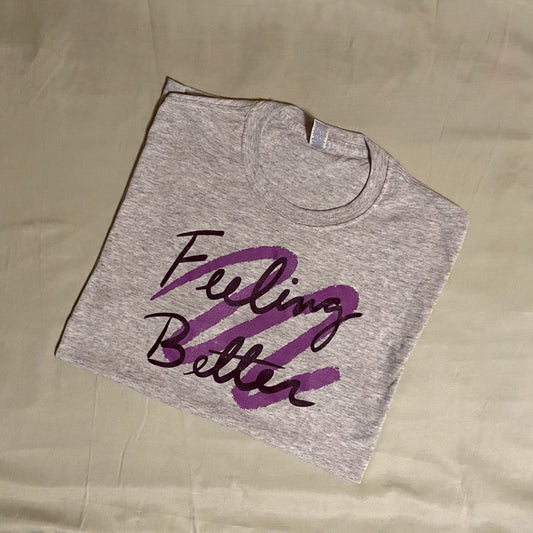 Feeling Better shirt