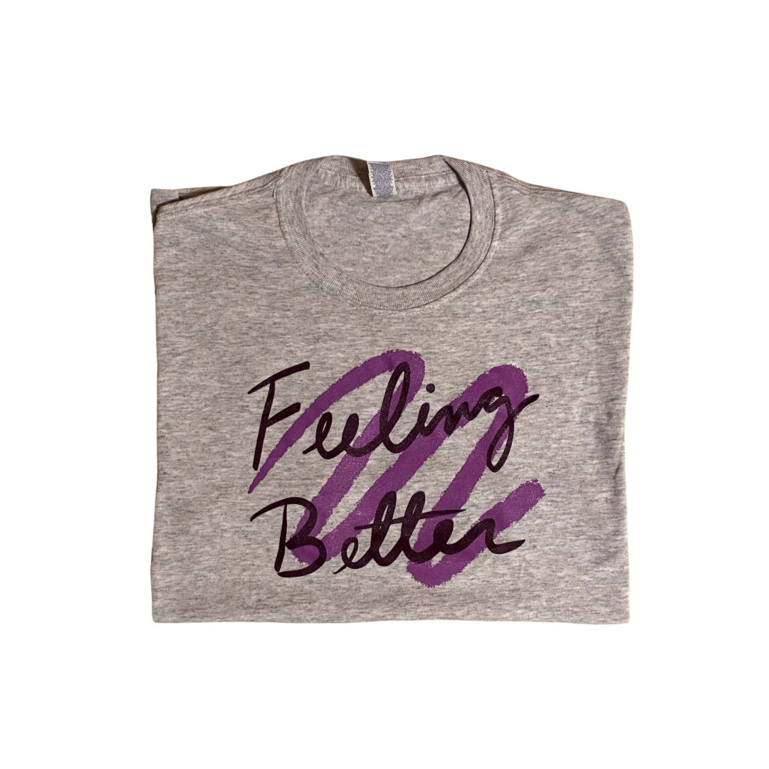 Feeling Better shirt